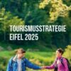 Tourismusstrategie Eifel 2025 veröffentlicht