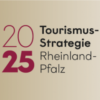 Tourismusstrategie Rheinland-Pfalz 2025: Corona-Pandemie im Blick